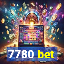 7780 bet